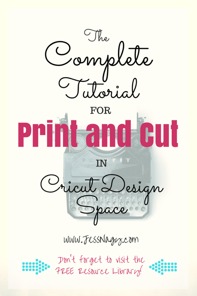 The Complete Tutorial for Print and Cut In Cricut Design Space