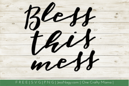 Bless This Mess-Free SVG