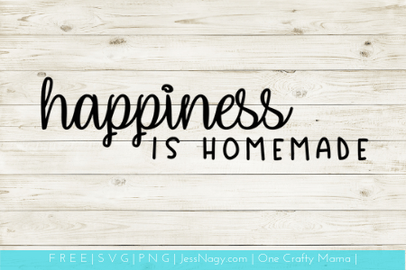 Happiness is Homemade-Free SVG