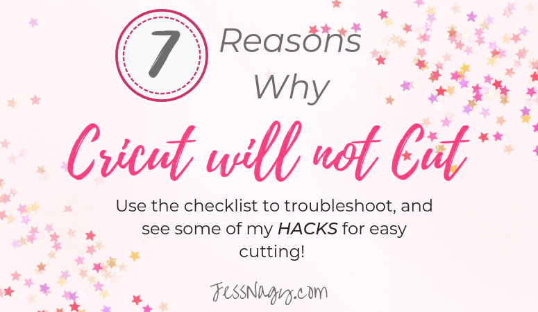 7 Reasons your Cricut Will Not Cut Correctly | One Crafty Mama |