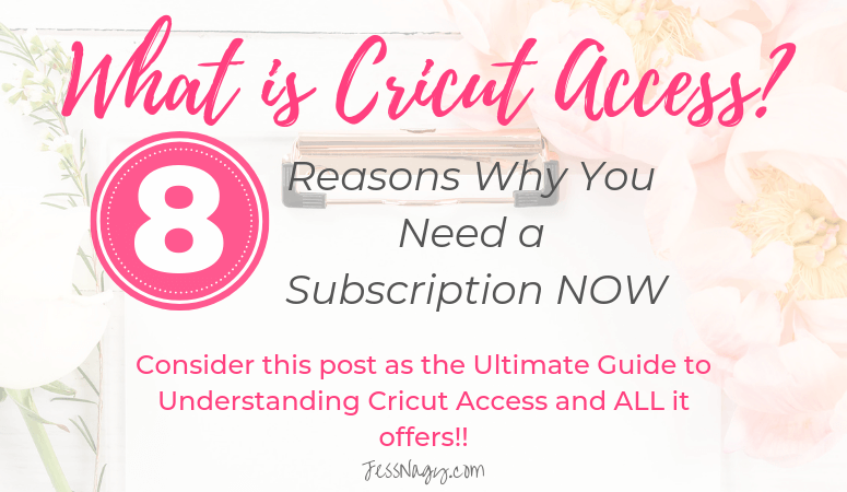 What Is Cricut Access? Why You Need This Right Now!